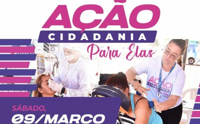 Ação Cidadania Para Elas vai oferecer serviços gratuitos exclusivos para mulheres neste sábado