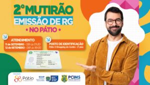 Mutirão para emissão da nova Carteira de Identidade será realizado no Pátio Central nos dias 11 e 12 de setembro